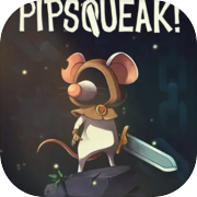Pipsqueak!