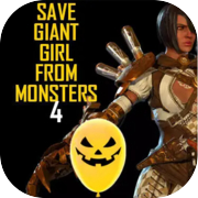 Save Giant Girl from monsters 4