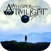 A Whisper in the Twilight: Chapter One