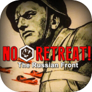 No Retreat! The Russian Front