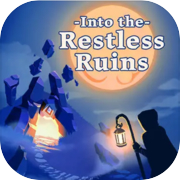 Into the Restless Ruins