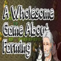 A Wholesome Game About Farming