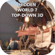Hidden World 7 កំពូលចុះក្រោម 3D