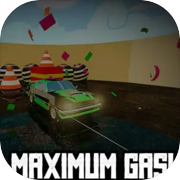 Maximum Gas!