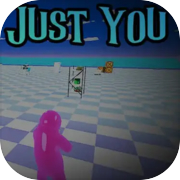 Just You