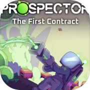 Prospector: The First Contract