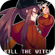 KILL THE WITCH