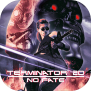 Terminator 2D: NO FATE