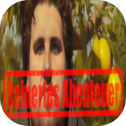 Rainerles Abenteuer