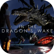 In The Dragon's Wake