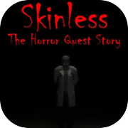 Skinless The Horror Story Quest