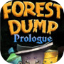 Forest Dump: Prologue