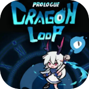 DragonLoop: Пролог