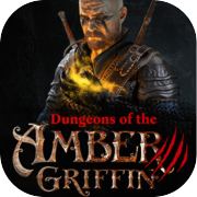Dungeons of the Amber Griffin