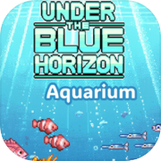 Under the blue horizon - Aquarium