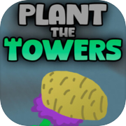 Plant the Towers