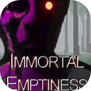 Immortal Emptiness