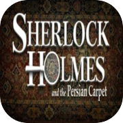 Шерлок Холмс: Тайна персидского ковра