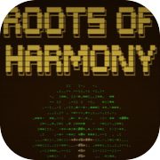 Roots of Harmony