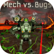Mech vs. Bugs