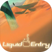 Liquid Entry