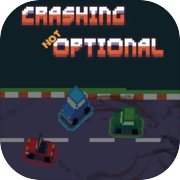Crashing Not Optional