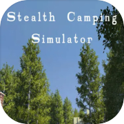 Stealth Camping Simulator