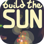 Build The Sun