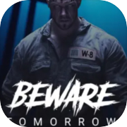 Beware Tomorrow