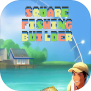 Square Fishing Builder