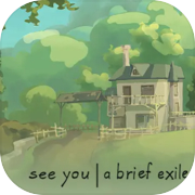 see you: a brief exile