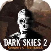 Dark Skies 2: Keepers of Nemansk