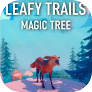 Leafy Trails- မှော်သစ်ပင်