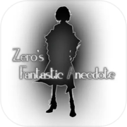 Zero's Fantastic Anecdote
