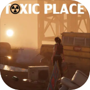 Toxic place