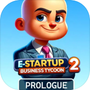 E-Startup 2: Prólogo del magnate empresarial