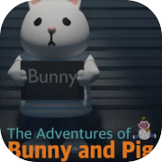 The Adventures of Bunny and Pig