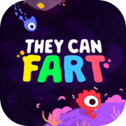 They Can Fart