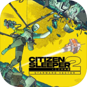 Citizen Sleeper 2：Starward Vector