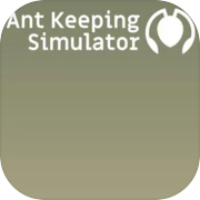 Ant Keeping Simulator