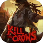 Kill The Crows