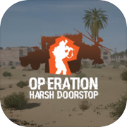 Operation: Harsh Doorstop