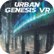 Urban Genesis VR