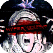 HYPERVIOLENT