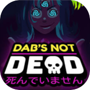 DAB'S NOT DEAD
