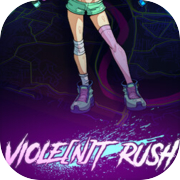 VIOLENT RUSH