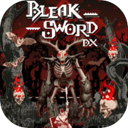 Bleak Sword DX