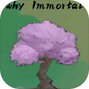 WhyImmortal