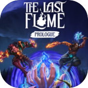 The Last Flame: Prologue