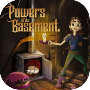 Powers in the Basement